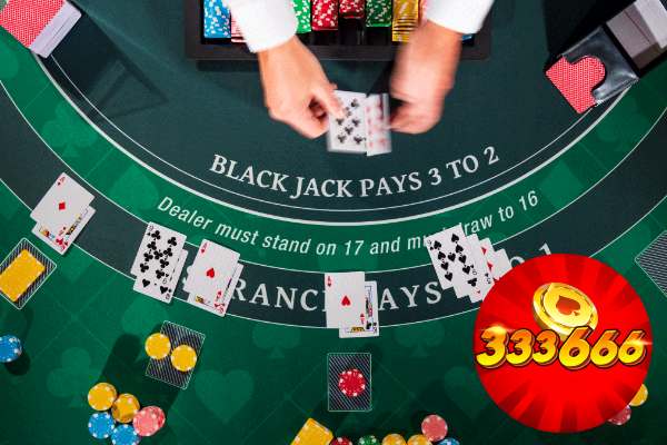 333666 Giới Thiệu Luật Chơi Game Bài Blackjack