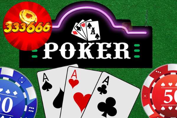 333666 Giới Thiệu Chiến Thuật Chơi Poker Đánh Bại Đối Thủ