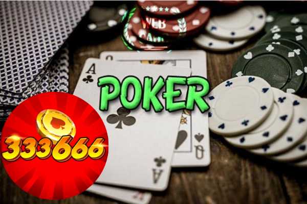 333666 Hướng Dẫn Đánh Poker Hạ Gục Đối Thủ