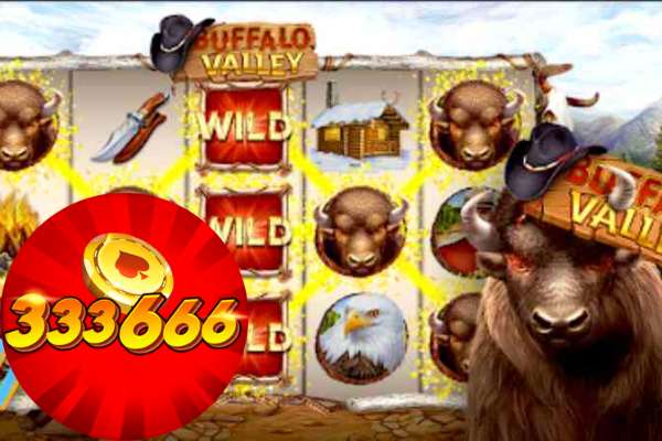 333666 Khám Phá Nổ Hũ Buffalo Valley - Slot Game Siêu Hot