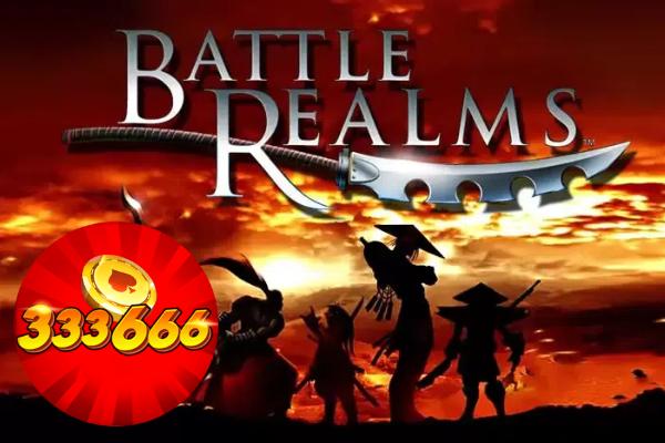 333666 Khám Phá Tựa Game Battle Realms Cực Hot	