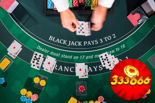 333666 Giới Thiệu Luật Chơi Game Bài Blackjack	